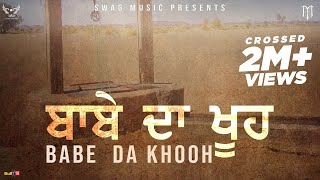 Babbu Maan  ਬਾਬੇ ਦਾ ਖੂਹ  Babe Da Khooh [upl. by Goldwin863]