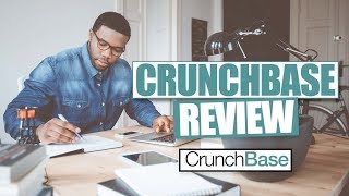 CrunchBase Review and Tutorial [upl. by Waiter]