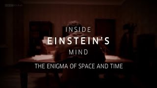 BBC Inside Einsteins Mind Science Documentary [upl. by Gnap142]