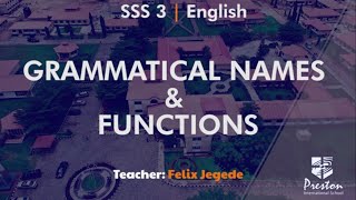 Grammatical Names amp Functions  SSS3 English [upl. by Schulze506]