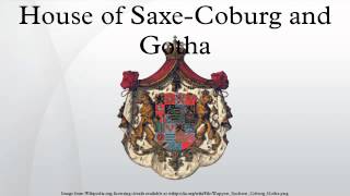 House of SaxeCoburg and Gotha [upl. by Lura663]