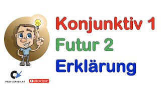 Konjunktiv 1 Futur 2 Bildung [upl. by Cahilly]