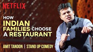 How Indian Families Choose a Restaurant  Amit Tandon  Stand up comedy  Netflix India [upl. by Anyalram]