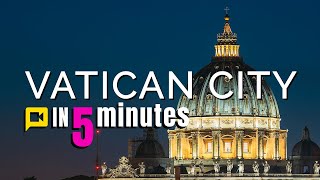 Vatican City in 5 Minutes [upl. by Shue837]