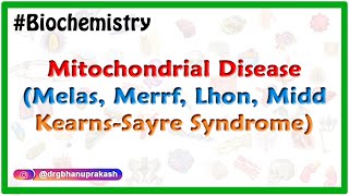 Mitochondrial Diseases  MELAS MERRF KearnsSayre syndrome Leigh syndrome  USMLE Step 1 [upl. by Rekcut814]