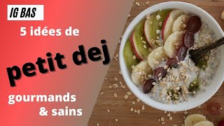 5 idées de petits déjeuners sains et gourmands à IG bas [upl. by Einwahs1]