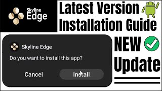 Skyline Edge Latest Version New Update Installation Guide [upl. by Chaker]