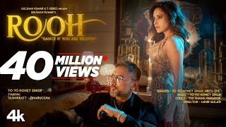 ROOH Official Video YO YO HONEY SINGH  NUSHRRATT BHARUCCHA  HRITU ZEE  BHUSHAN KUMAR [upl. by Schreiber]