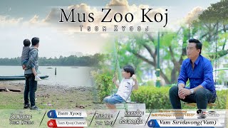 mus zoo koj by tsom xyooj 2020 [upl. by Annaira]