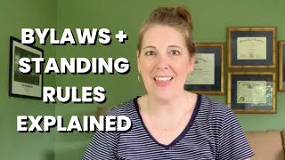 Bylaws and Standing Rules Explained [upl. by Misak]