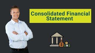 Consolidated Financial Statement  Meaning Restrictions How to Prepare [upl. by Paule449]