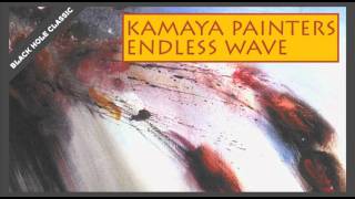 Kamaya Painters  Endless Wave [upl. by Coleen]