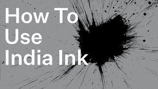 How To Use India Ink [upl. by Hilda]