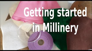 Getting Started in Millinery [upl. by Laumas]