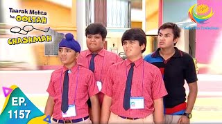 Taarak Mehta Ka Ooltah Chashmah  Epiosde 1157  Full Episode [upl. by Melitta966]