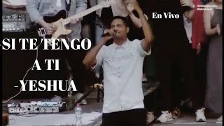 Marcos Brunet Si Te Tengo A Ti  Yeshua  En Vivo [upl. by Valle374]