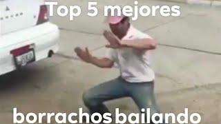 Top 5 mejores borrachos bailando [upl. by Tedra]