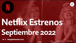 Netflix Estrenos Septiembre 2022 [upl. by Nyladam]