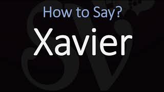 How to Pronounce Xavier [upl. by Eniamerej]