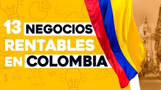 ✅ 13 Ideas de Negocios Rentables en Colombia con Poco Dinero 🤑 [upl. by Ellivro]