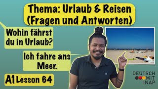 A1 German lesson 64  Sprechen A1  Thema UrlaubFerien und Reisen  Fragen und Antworten [upl. by Shoemaker]