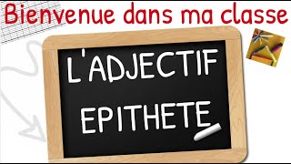 Français ladjectif épithète [upl. by Nawyt]