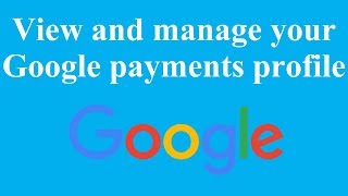 View and manage your Google payments profile [upl. by Anelem505]