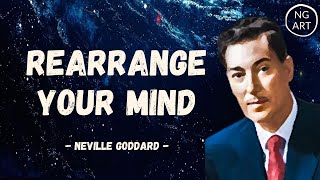 Neville Goddard  Rearrange Your Mind To Manifest Anything You Want [upl. by Triplett]