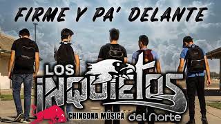 Los Inquietos del Norte  Firme Y Pa Delante Album [upl. by Waite]