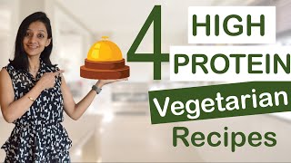 4 HIGH PROTEIN Vegetarian Recipes  Indian High Protein Meal Ideas [upl. by Devol8]