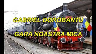 Gabriel Dorobantu  Gara noastra mica Karaoke [upl. by Vladimar]