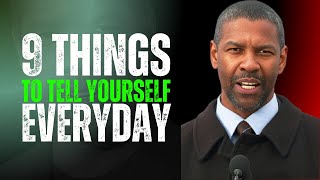 9 Things To Tell Yourself Everyday  Denzel Washington Motivation [upl. by Root]