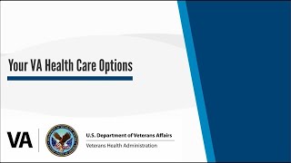 Your VA Healthcare Options [upl. by Arbmahs]