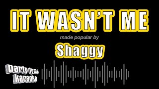 Shaggy  It Wasnt Me Karaoke Version [upl. by Jocelyn]