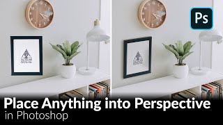 How to Place Anything into Perspective in Photoshop [upl. by Ameerak]