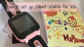 Smart Watch for Kids  how to set up Part 1 [upl. by Ifen342]