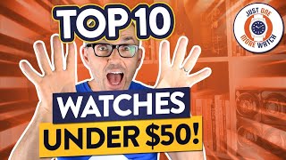 Top 10 Watches Under 50  Seiko Casio Timex Guanqin Cadisen [upl. by Schlessel288]