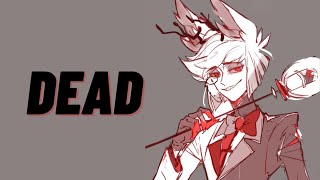 DEAD【ALASTOR】 [upl. by Poole]