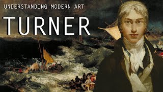 JMW Turner Understanding Modern Art [upl. by Kcirrag]