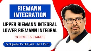 Real Analysis  Riemann Integral  Upper amp Lower Riemann Integral  Definition With Examples [upl. by Ainig684]