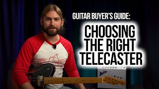 Guitar Buyers Guide Choosing the Right Telecaster for You [upl. by Acissey248]