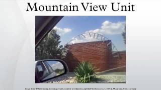 Mountain View Unit [upl. by Anertak118]