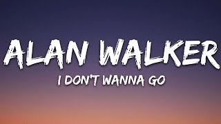 Alan Walker  I Dont Wanna Go Lyrics ft Julie Bergan [upl. by Isied]