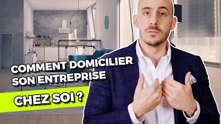 COMMENT DOMICILIER SON ENTREPRISE CHEZ SOI [upl. by Kcirdneh]