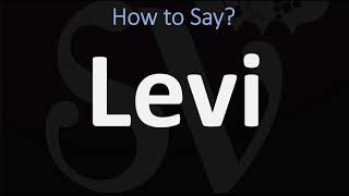 How to Pronounce Levi CORRECTLY [upl. by Burbank]