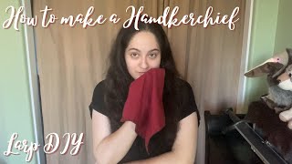 How to make a Hand Sewn Handkerchief Larp Accessory DIY [upl. by Nimrac141]