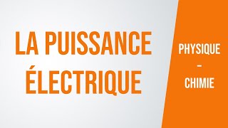 La PUISSANCE électrique  PhysiqueChimie collège lycée [upl. by Yadsendew]