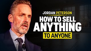 Jordan Peterson Reveals How to Sell Anything to Anyone [upl. by Longo]