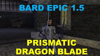 Bard Epic 15 Prismatic Dragon Blade EverQuest Full Guide [upl. by Janaya]