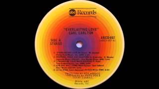 Carl Carlton  Everlasting Love ABC Records 1974 [upl. by Ylehsa]